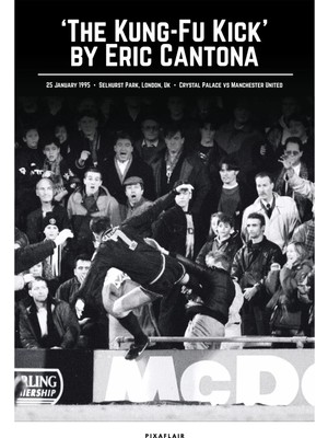 Pixaflair - Eric Cantona Moment - Tablo - Çerçevesiz Poster