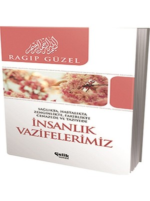 Beei Insanlık Vazifelerimiz Sağlıkta, Hatalıkta, Zenginlikte, Likte, Cenazede ve Taziyede