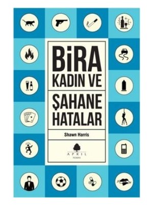 April Yayıncılık Şahane Hatalar 3 - Bira ve Kadın
