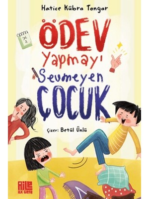 Aile Yayınları Ödev Yapmayı Sevmeyen Çocuk Hatice Kübra Tongar