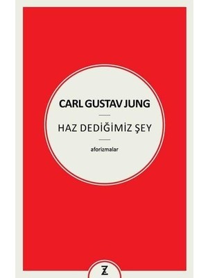 Uray Home Carl Gustav Jung - Haz Dediğimiz Şey
