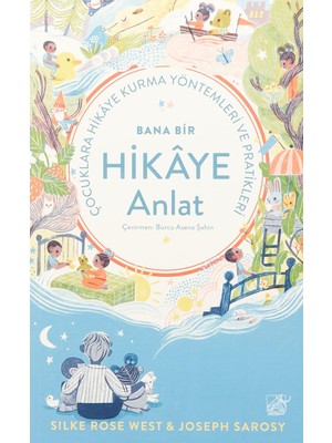 Uray Home Bana Bir Hikaye Anlat - Çocuklara Hikaye Kurma Yöntemleri ve Pratikleri