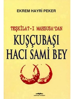Asseds Store Teşkilat-I Mahsusa’dan Kuşçubaşı Hacı Sami Bey