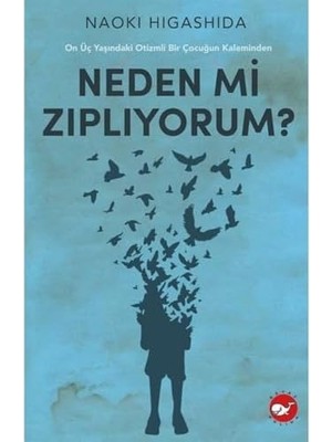 Daders Home Neden Mi Zıplıyorum ?: On Üç Yaşındaki Otizmli Bir Çocuğun Kaleminden