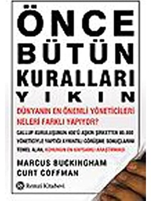 Daders Home Önce Bütün Kuralları Yıkın: Dünyanın En Iyi Yöneticileri Neleri Farklı Yapıyor?