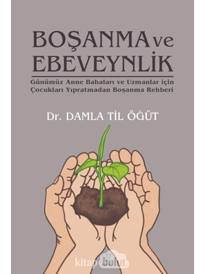 Daders Home Boşanma ve Ebeveynlik: Günümüz Anne Babaları ve Uzmanlar Için Çocukları Yıpratmadan Boşanma Rehberi