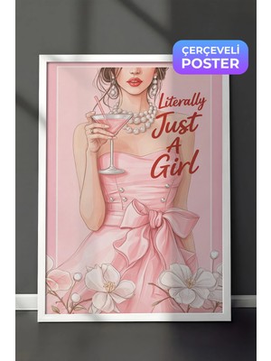 Zestia Beyaz Çerçeveli  Duvar Tablosu Literally Just A Girl Pembe Elbiseli Kokteyl Kız Genç Odası Dekoru