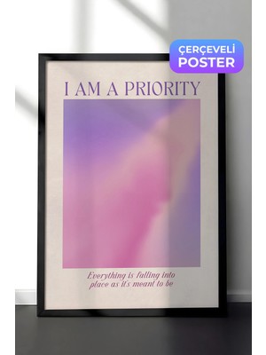 Zestia Siyah Çerçeveli Duvar Tablosu I Am A Priority Yazılı Modern Tipografi Yatak Odası Dekoru