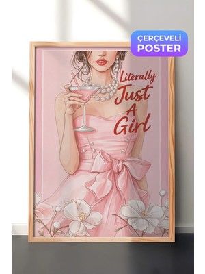 Zestia Ahşap Çerçeveli  Duvar Tablosu Literally Just A Girl Pembe Elbiseli Kokteyl Kız Genç Odası Dekoru