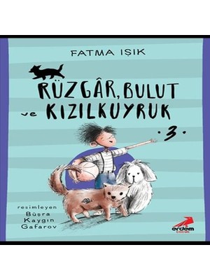 Ne Lazım Bana Rüzgar, Bulut ve Kızılkuyruk 3