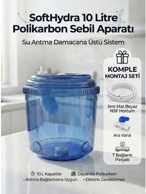 SoftHydra 10 Litre Sebil Üstü Arıtma Aparatı - Şeffaf Mavi Polikarbon Tank - 5m NSF Hortum ve Şamandıra Dahil