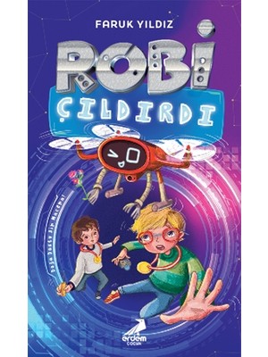Erdem Çocuk Robi Çıldırdı - Faruk Yıldız Masal &