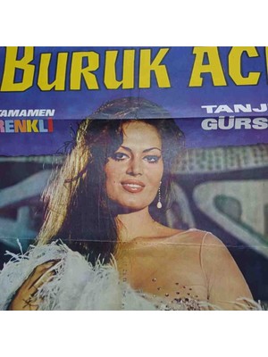 Buruk Acı Turkan Soray Sınema Afısı Orjinal Donem Buruk Acı, Yönetmenliğini Nejat Saydam'ın Üstlendiği, 1969 Yılı Yapımı Bir Filmdir. 60×97 cm Ebattadir Aciklama Okuyunuz