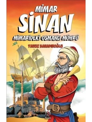 Panama Yayıncılık Mimar Sinan - Minaredeki Osmanlı Mührü (Çocuklar Için)