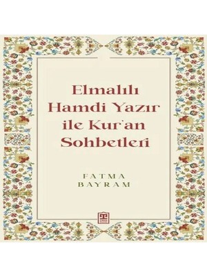 TeknoKapsül Elmalılı Hamdi Yazır ile Kur'an Sohbetleri