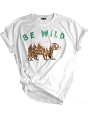 Genius Store  Unisex Baskılı Tişört Outdoor Normal Kalıp Tshirt  (Be Wıld Ayı)