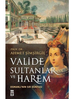 Ematcrt Valide Sultanlar ve Harem