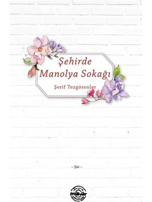 Mühür Kitaplığı Şehirde Manolya Sokağı