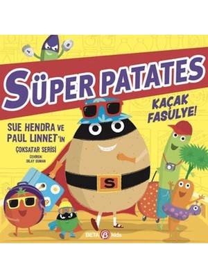 Beta Kids Yayınları Süper Patates - Kaçak Fasulye!