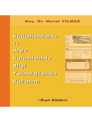 TeknoKapsül Kütüphanelerde Arşiv Kurumlarında Bii Teknolojilerinin Kullanımı