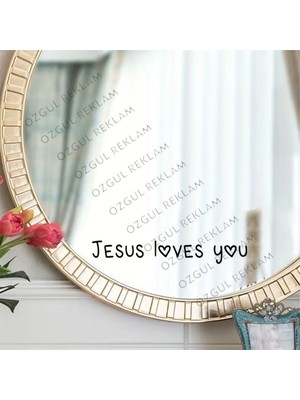 Özgül Reklam Isa Seni Seviyor Şık Ayna Yazı Sticker Jesus Loves You