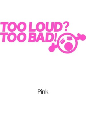 Özgül Reklam Too Loud Too Bad Bass Ses Sistemi Sticker Araba Sticker / Motor Sticker / Laptop Sticker
