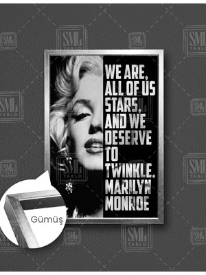 SML Tablo Marilyn Monroe We Are All Of Us Stars Siyah Beyaz Dikey Çerçeveli Kanvas Tablo