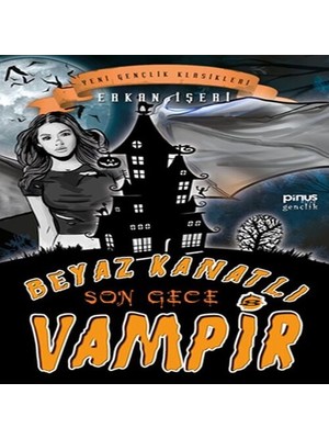 Ne Lazım Bana Beyaz Kanatlı Vampir 8 - Son Gece