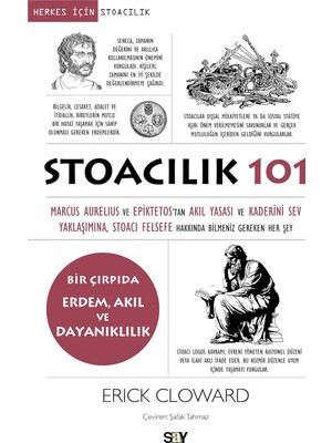 Stoacılık 101: Marcus Aurelius ve Epiktetos’tan, Akıl Yasası ve Kaderini Sev Yaklaşımına, Stoacı Felsefe Hakkında Bilmeniz Gereken Her Şey