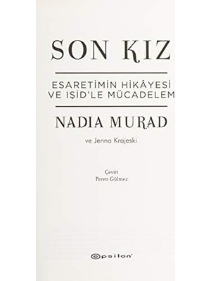 Son Kız: Esaretimin Hikayesi ve Işid'le Mücadelem: Esaretimin Hikayesi ve Işid'le Mücadelem
