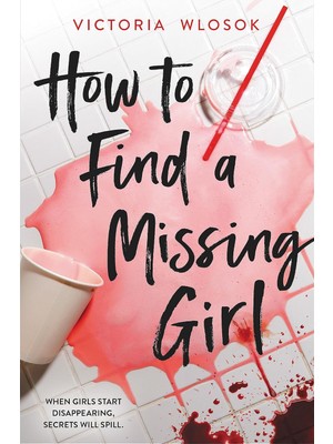 How To Find A Missing Girl: A Sapphic Thriller Perfect For Fans Of A Good Girl's Guide To Murder