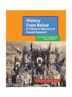 History From Below: A Tribute In Memory Of Donald Quataert