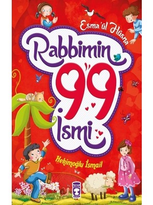 Timaş Çocuk Rabbimin 99 Ismi - Esma'ül Hüsna (Fleksi Cilt)