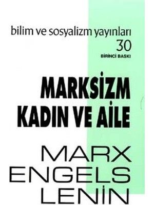 Bilim Ve Sosyalizm Yayınları Marksizm Kadın ve Aile