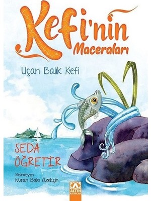 Kefi'nin Maceraları - Uçan Balık Kefi