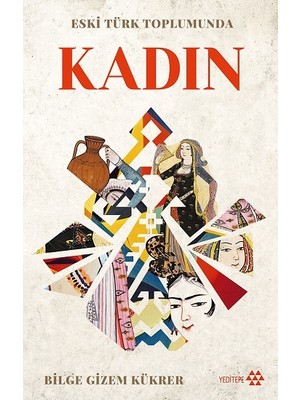 Yeditepe Yayınevi Eski Türk Toplumunda Kadın
