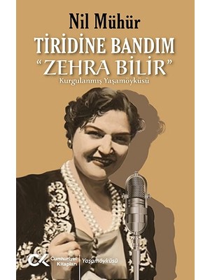 Cumhuriyet Kitapları Tiridine Bandım - Zehra Bilir