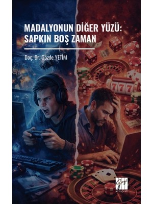 Gazi Kitabevi Madalyonun Diğer Yüzü:  Sapkın Boş Zaman
