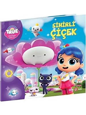 Beta Kids True - Sihirli Çiçek