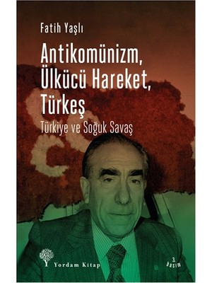 Yordam Kitap Antikomünizm Ülkücü Hareket Türkeş