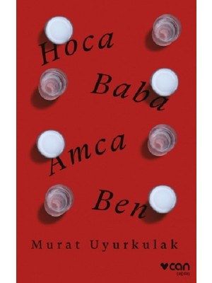 Can Yayınları Hoca, Baba, Amca, Ben