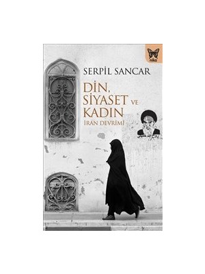 Nika Yayınevi Din Siyaset ve Kadın (Iran Devrimi)