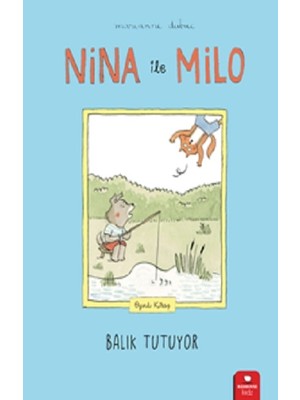 Redhouse Kidz Yayınları Nina ile Milo Balık Tutuyor
