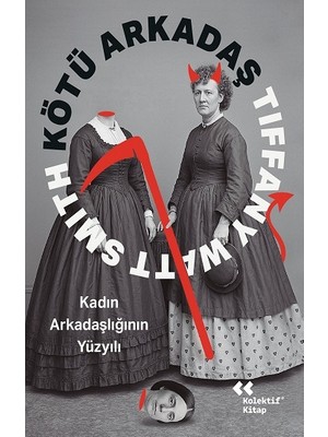 Kolektif Kitap Kötü Arkadaş