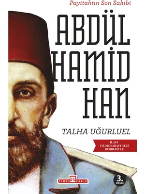 Timaş Yayınları Payitahtın Son Sahibi Abdülhamid Han