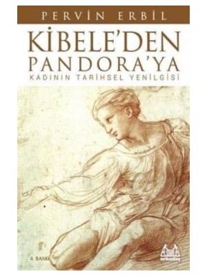 Arkadaş Yayınları Kibele’den Pandora’ya Kadının Tarihsel Yenilgisi