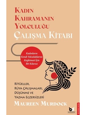 Beyaz Baykuş Yayınları Kadın Kahramanın Yolculuğu – Çalışma Kitabı