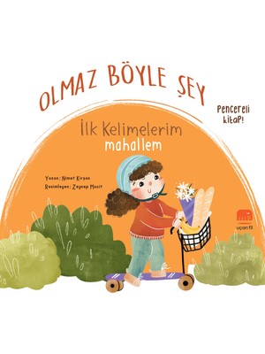 Uçan Fil Yayınları Olmaz Böyle Şey Ilk Kelimelerim Mahallem (Sıvama Cilt)