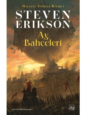 İthaki Yayınları Ay Bahçeleri - Malazan Yitikler Kitabı 1