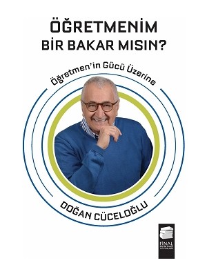 Final Kültür Sanat Yayınları Öğretmenim Bir Bakar Mısın? Doğan Cüceloğlu Ciltsiz 208 Sayfa